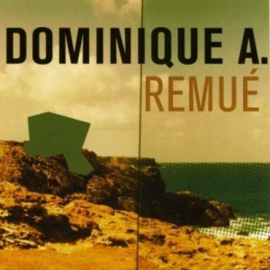 Remué - Dominique A